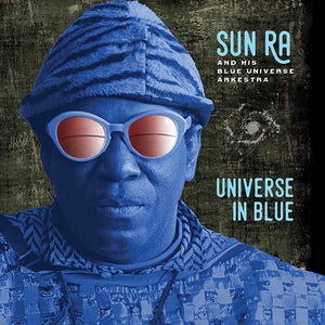 Sun Ra & His Blue Universe Arkestra: Universe in Blue (Vinyl LP)