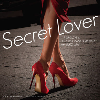 T-Groove / Kano, George / Imai, Yuko: Secret Lover/Secret Lover (7-Inch Single)
