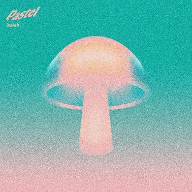 Pastel: Isaiah (12-Inch Single)
