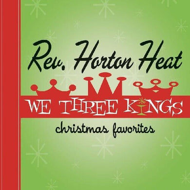 Reverend Horton Heat: We Three Kings (Vinyl LP)