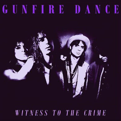 Gunfire Dance: Witness To The Crime (Vinyl LP)