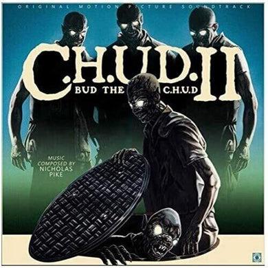 Pike, Nicholas: C.H.U.D. 2 (Original Soundtrack) (Vinyl LP)