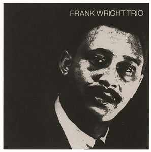 Wright, Frank: Frank Wright Trio (Vinyl LP)
