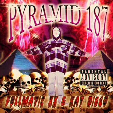 Fullmatic XX & Kay Diego: Pyramid 187 (7-Inch Single)