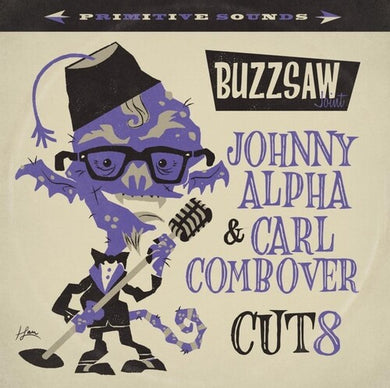 Buzzsaw Joint: Johnny Alpha & Carl Combover / Var: Buzzsaw Joint: Johnny Alpha And Carl Combover - Cut 8 (Vinyl LP)