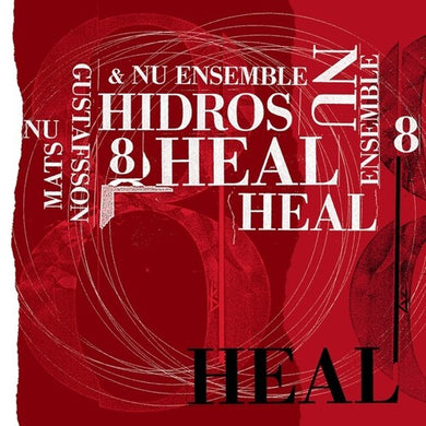 Gustafsson, Mats / Nu Ensemble: Hidros 8 - Heal (Vinyl LP)
