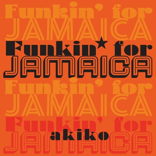Akiko: Funkin' For Jamaica (7-Inch Single)