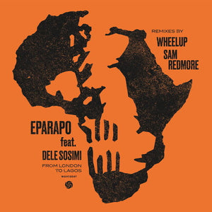 Eparapo Feat. Dele Sosimi: From London To Lagos (12-Inch Single)