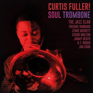Fuller, Curtis: Soul Trombone And The Jazz Clan (Vinyl LP)