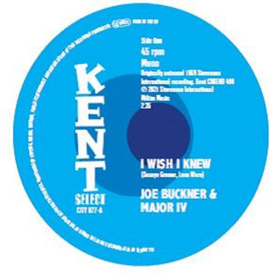Buckner, Joe & Major IV / Frazier, Hal: I Wish I Knew / I Stand Blue (7-Inch Single)