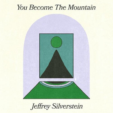 Silverstein, Jeffrey: You Become The Mountain (Vinyl LP)