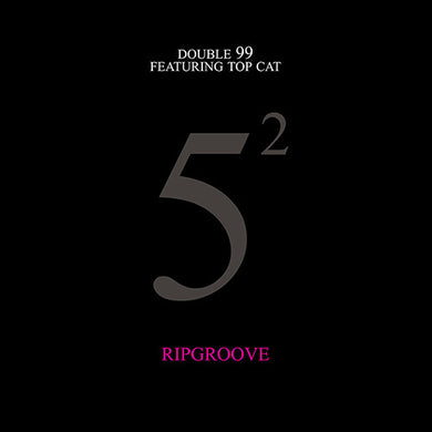 Double 99 / Top Cat: Ripgroove (12-Inch Single)