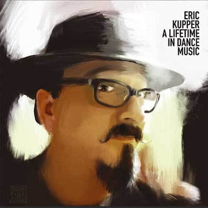 Kupper, Eric: A Lifetime In Dance Music (Vinyl LP)
