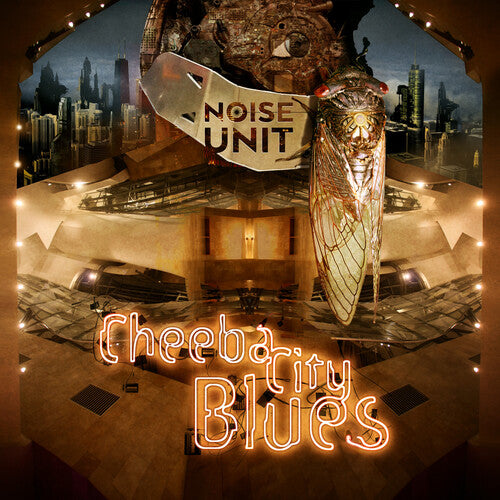 Noise Unit: Cheeba City Blues (Vinyl LP)