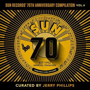 Sun Records 70th Anniversary Compilation 4 / Var: Sun Records' 70th Anniversary Compilation, Vol. 4 [Curated By Jerry Ph illips] (Vinyl LP)