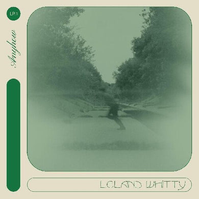 Whitty, Leland: Anyhow (Vinyl LP)