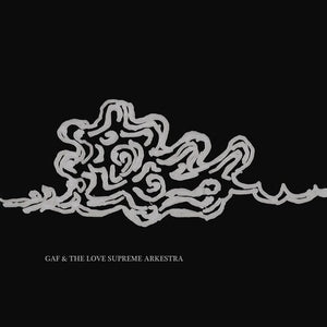Gaf & the Love Supreme Arkestra: Gaf And The Love Supreme Arkestra (Vinyl LP)