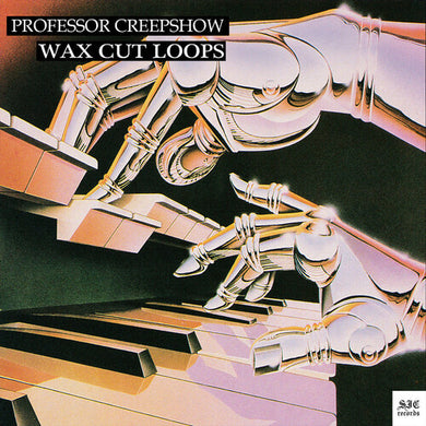Professor Creepshow: Wax Cut Loops (Vinyl LP)
