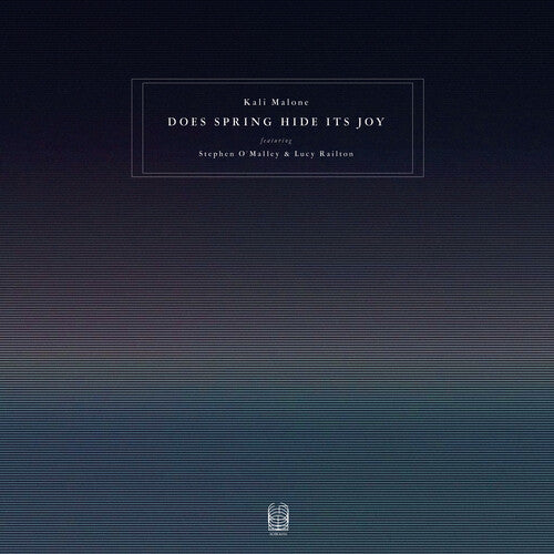 Malone, Kali / O'Malley, Stephen / Railton, Lucy: Does Spring Hide Its Joy (Vinyl LP)