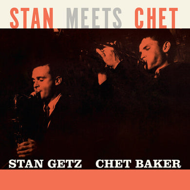 Getz, Stan / Baker, Chet: Stan Meets Chet - Limited 180-Gram Orange Colored Vinyl (Vinyl LP)