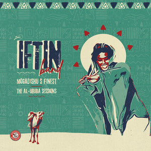 Iftin Band: Mogadishu's Finest: The Al-Uruba Sessions (Vinyl LP)