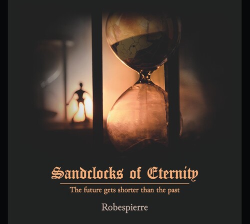 Robespierre: Sandclocks Of Eternity (Vinyl LP)