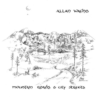 Wachs, Allan: Mountain Roads & City Streets (Vinyl LP)