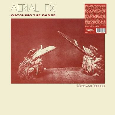 Aerial Fx: Watching The Dance (Vinyl LP)