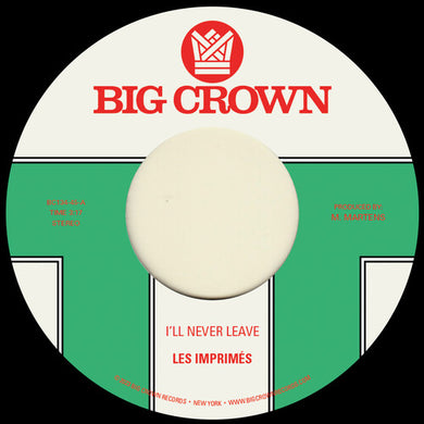 Les Imprimes: I'll Never Leave B/w If I (7-Inch Single)