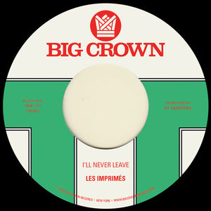 Les Imprimes: I'll Never Leave B/w If I (7-Inch Single)
