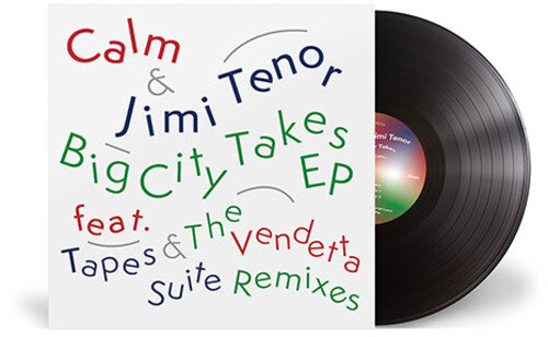 Calm / Tenor, Jimi: Big City Takes (12-Inch Single)