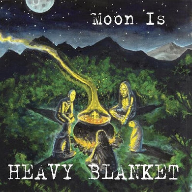 Heavy Blanket: Moon Is (Vinyl LP)