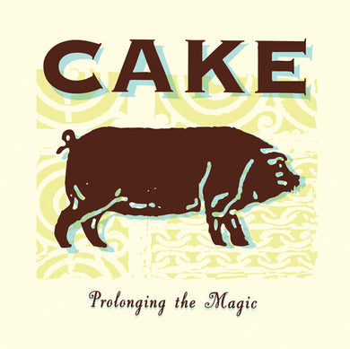 Cake: Prolonging The Magic (Vinyl LP)