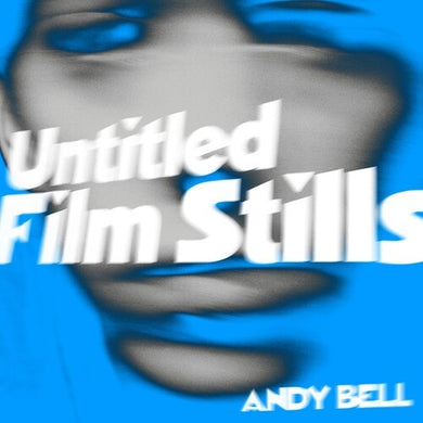 Bell, Andy: Untitled Film Stills (Vinyl LP)