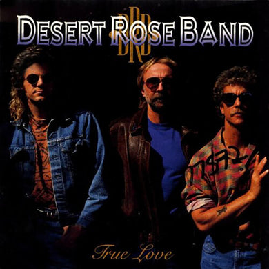 Desert Rose Band: True Love (Vinyl LP)