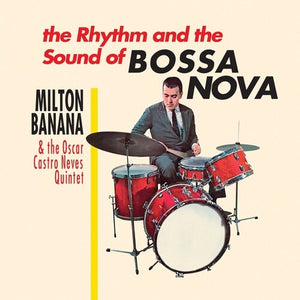 Banana, Milton / Oscar Castro Neves Quintet: The Rhythm And The Sound Of Bossa Nova (Vinyl LP)
