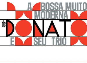 Donato, Joao / Seu Trio: A Bossa Muito Moderna (Vinyl LP)