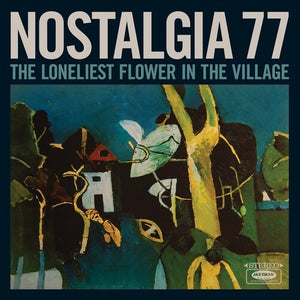The Loneliest Flower In The Villageby Nostalgia 77 (Vinyl Record)