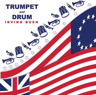 Bush, Irving: Trumpet & Drum (Vinyl LP)