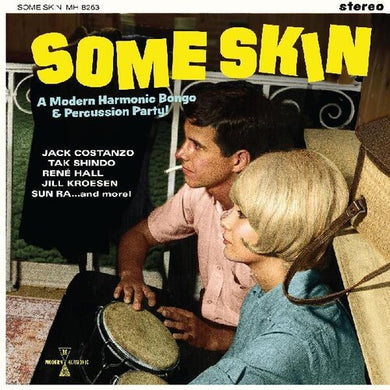 Some Skin: A Modern Harmonic Bongo / Various: Some Skin: A Modern Harmonic Bongo & Percussion Party (Various Artists) (Vinyl LP)