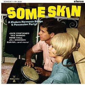 Some Skin: A Modern Harmonic Bongo / Various: Some Skin: A Modern Harmonic Bongo & Percussion Party (Various Artists) (Vinyl LP)