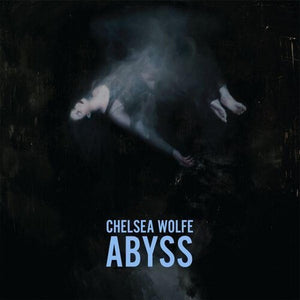 Wolfe, Chelsea: Abyss (Vinyl LP)