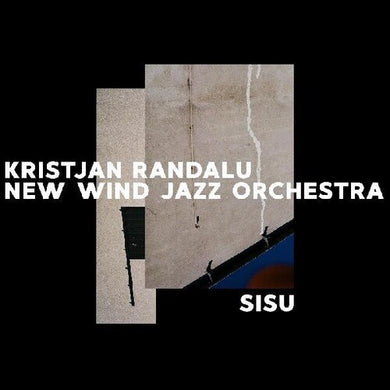 Randalu, Kristjan & New Wind Jazz Orchestra: Sisu (Vinyl LP)