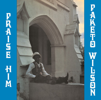 Wilson, Paketo: Praise Him (Vinyl LP)