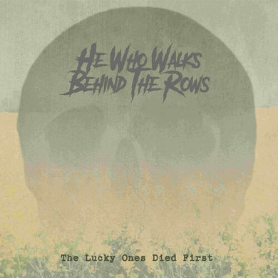 He Who Walks Behind the Rows: Lucky Ones Died First - Gold (Vinyl LP)