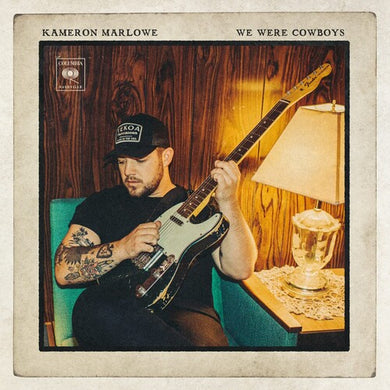 Marlowe, Kameron: We Were Cowboys (Vinyl LP)