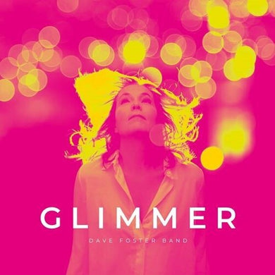 Foster, Dave Band: Glimmer - 140gm Yellow Vinyl (Vinyl LP)