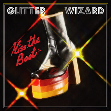 Glitter Wizard: Kiss The Boot (Vinyl LP)