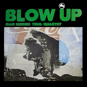 Suzuki, Isao Trio - Quartet: Blow Up (Vinyl LP)