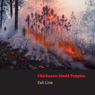 Chickasaw Mudd Puppies: Fall Line (Vinyl LP)